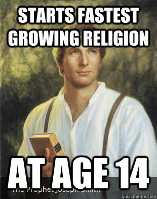 Starts fastest growing religion At age 14  