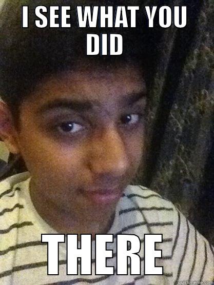 I SEE WHAT YOU DID THERE Misc