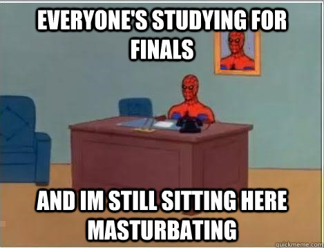 everyone's studying for finals and im still sitting here masturbating  Spiderman Desk