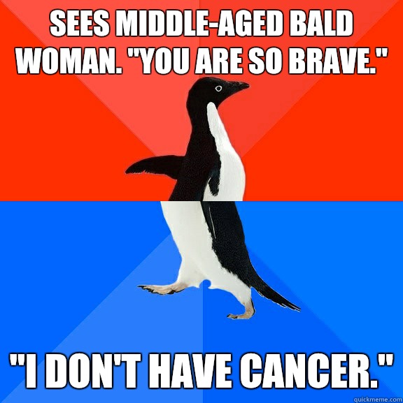 Sees middle-aged bald woman. 