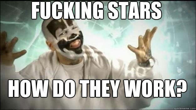 fucking stars how do they work?  Fucking Magnets