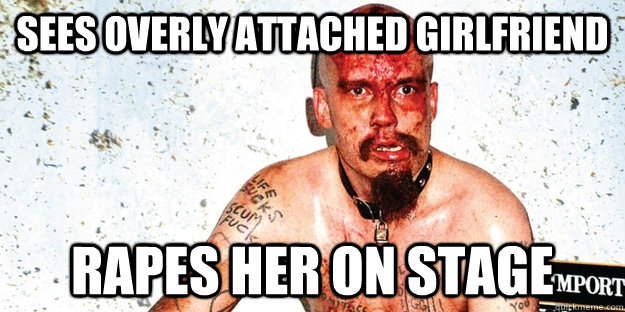 Sees overly attached girlfriend rapes her on stage  