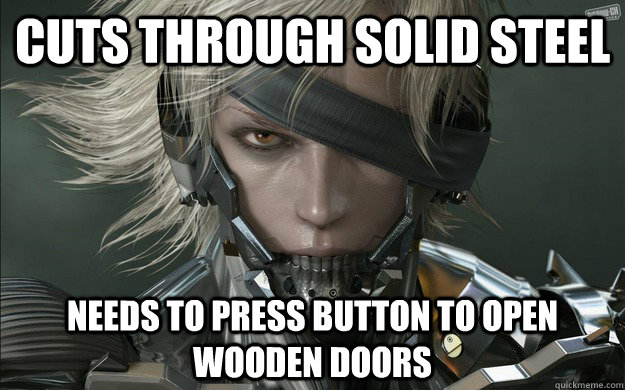 CUTS THROUGH SOLID STEEL NEEDS TO PRESS BUTTON TO OPEN WOODEN DOORS  Metal Gear Logic