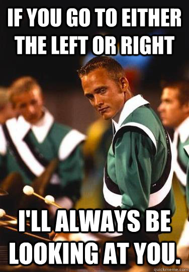 If you go to either the left or right I'll always be looking at you.  Extremely Photogenic Marimba Guy