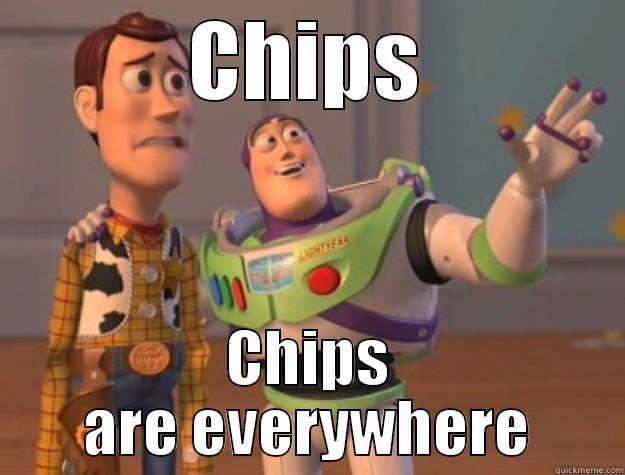 CHIPS CHIPS ARE EVERYWHERE Toy Story