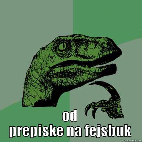 OD PREPISKE NA FEJSBUK Philosoraptor
