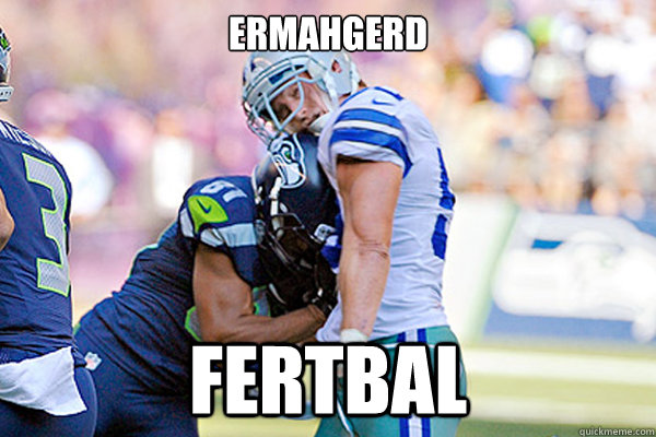 Ermahgerd FERTBAL  Ermahgerd Fertbal