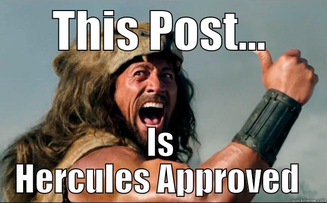 THIS POST... IS HERCULES APPROVED  Misc
