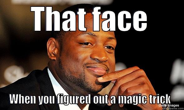 THAT FACE WHEN YOU FIGURED OUT A MAGIC TRICK  Pickup Line Scientist