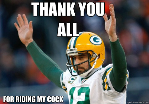 Thank You All For riding my cock  