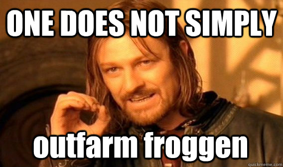 ONE DOES NOT SIMPLY outfarm froggen  One Does Not Simply