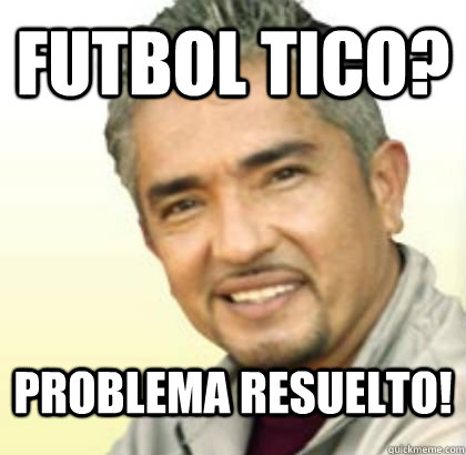 Futbol Tico? Problema Resuelto! - Futbol Tico? Problema Resuelto!  Cesar Millan