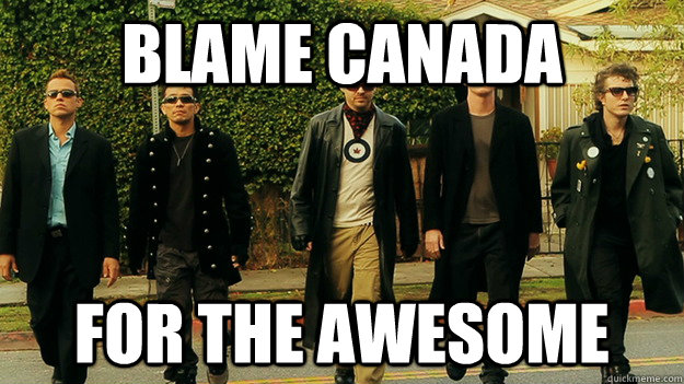 blame canada for the awesome - blame canada for the awesome  blame canada for awesome