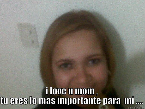  I LOVE U MOM , TU ERES LO MAS IMPORTANTE PARA  MI .... Socially Awkward Penguin