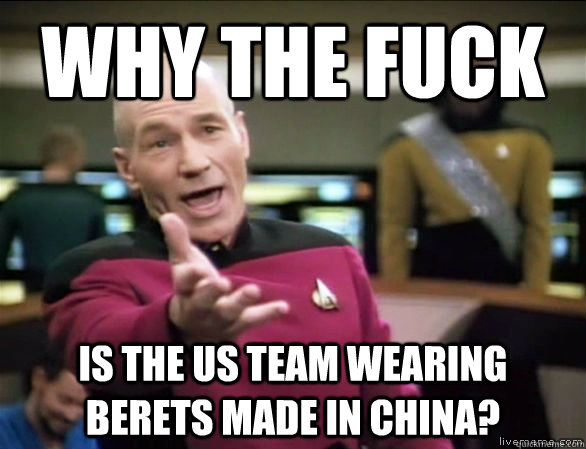 why the fuck Is the us team wearing berets made in china?  Annoyed Picard HD