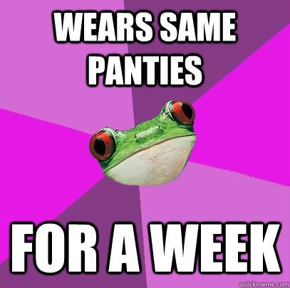wears same panties for a week - wears same panties for a week  Misc