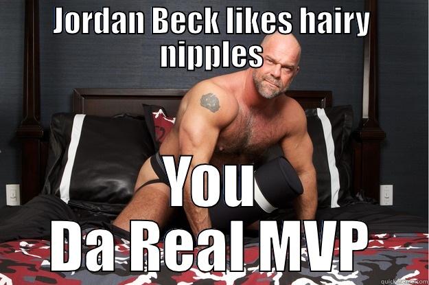 JORDAN BECK LIKES HAIRY NIPPLES YOU DA REAL MVP Gorilla Man
