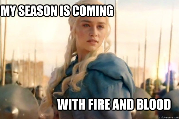 Dany Targaryen Memes Quickmeme