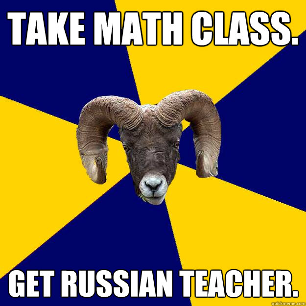 Take math class. Get Russian teacher.  Suffolk Kid Ram