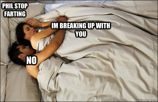 phil stop farting no im breaking up with you  spooning couple
