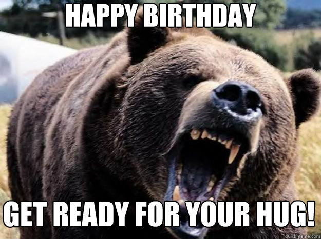 Happy Birthday  Get ready for your hug! - Happy Birthday  Get ready for your hug!  Misc