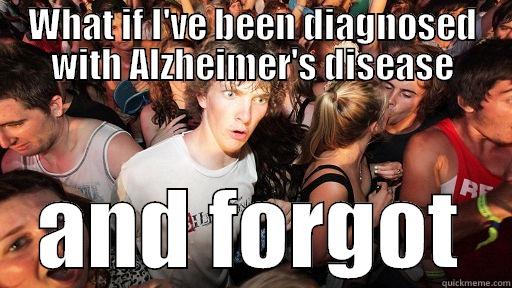 WHAT IF I'VE BEEN DIAGNOSED WITH ALZHEIMER'S DISEASE AND FORGOT Sudden Clarity Clarence