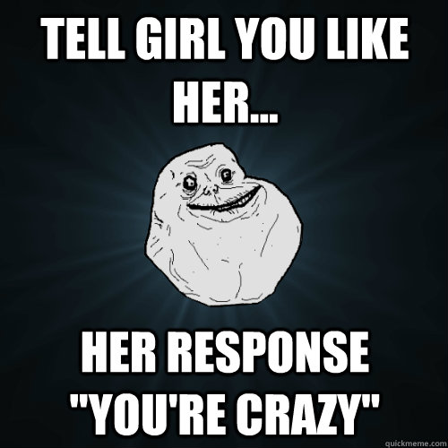 Tell girl you like her... her response 
