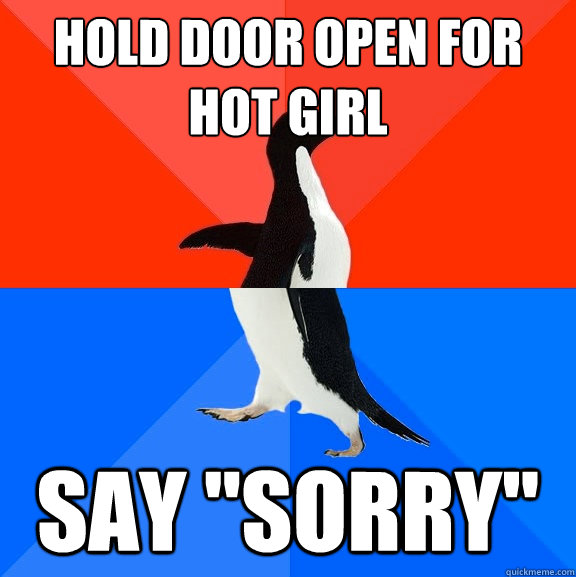hold door open for hot girl say 