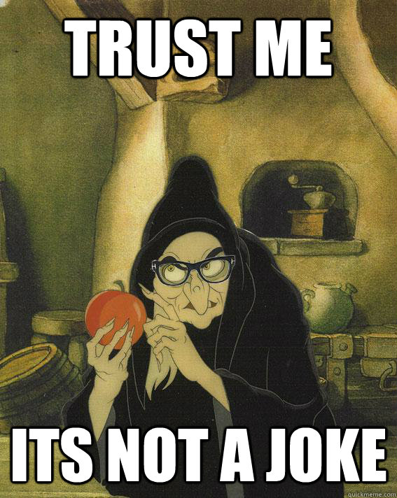 trust me its not a joke  Hipster Snow White Witch