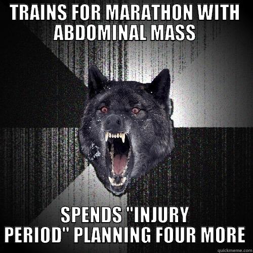 TRAINS FOR MARATHON WITH ABDOMINAL MASS SPENDS 