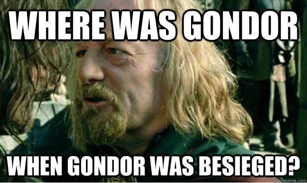Where was gondor when gondor was besieged?  Where Was Gondor