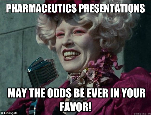 Pharmaceutics Presentations  May the odds be EVER in your favor! - Pharmaceutics Presentations  May the odds be EVER in your favor!  Hunger Games Odds