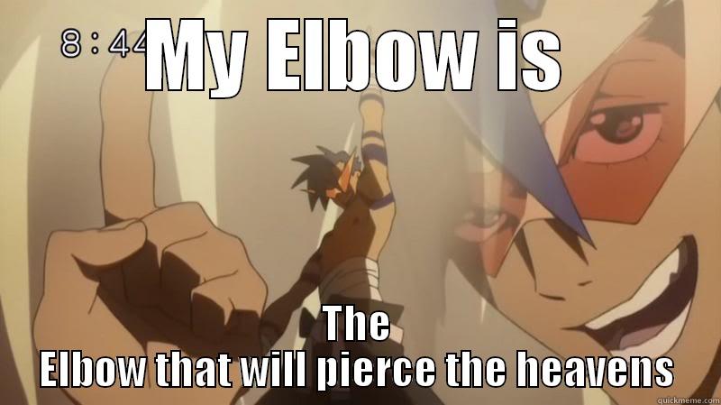 MY ELBOW IS THE ELBOW THAT WILL PIERCE THE HEAVENS Misc