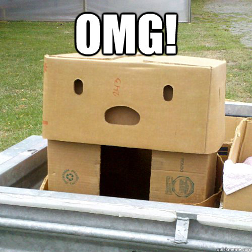 Omg!    Disappointed Cardboard Box