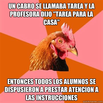 un cabro se llamaba tarea y la profesora dijo 