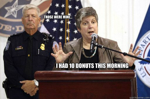 Those were mine... I had 10 donuts this morning - Those were mine... I had 10 donuts this morning  Misc