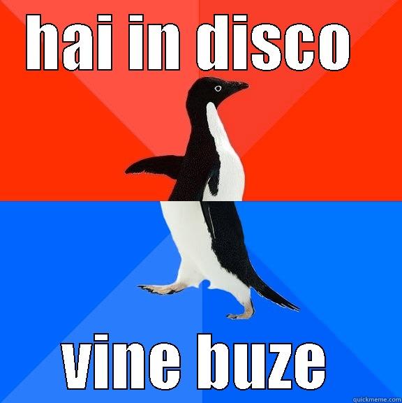 HAI IN DISCO  VINE BUZE Socially Awesome Awkward Penguin