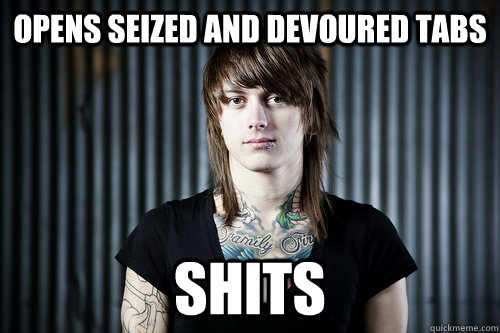 Opens Seized and Devoured Tabs Shits  Ben Bruce