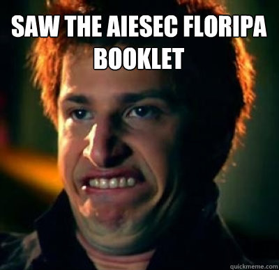 saw the aiesec floripa booklet   Jizz In My Pants