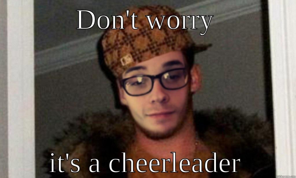 DON'T WORRY IT'S A CHEERLEADER Misc