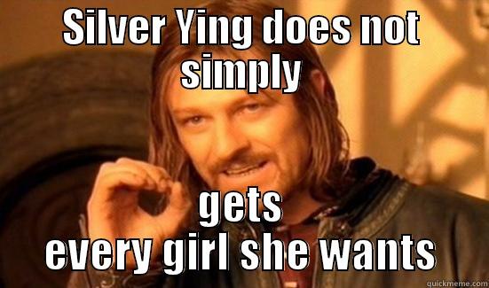 SILVER YING DOES NOT SIMPLY GETS EVERY GIRL SHE WANTS Boromir