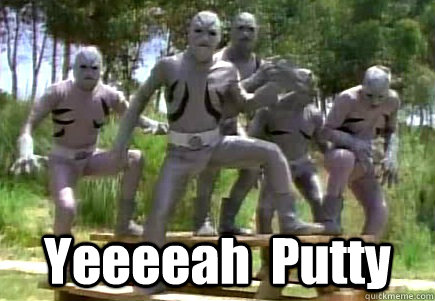  Yeeeeah  Putty -  Yeeeeah  Putty  YEAH PUTTY