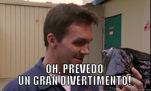  OH, PREVEDO UN GRAN DIVERTIMENTO! Misc