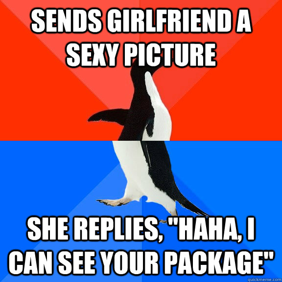 Sends girlfriend a sexy picture she replies, 