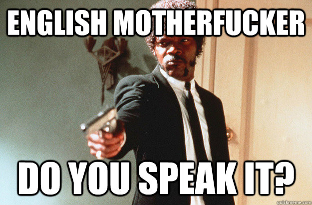 English Motherfucker Do you speak it? - English Motherfucker Do you speak it?  pulp fiction