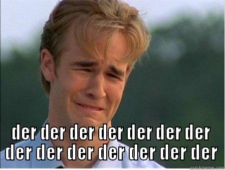  DER DER DER DER DER DER DER DER DER DER DER DER DER DER 1990s Problems