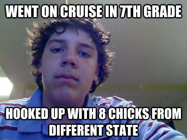 WENT ON CRUISE IN 7TH GRADE HOOKED UP WITH 8 CHICKS FROM DIFFERENT STATE  