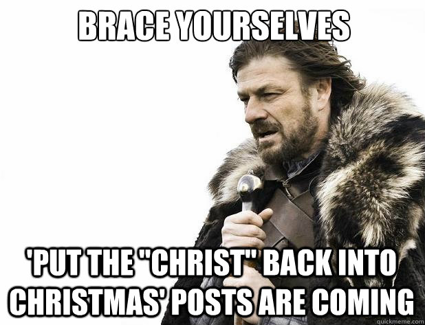 Brace yourselves 'Put the 