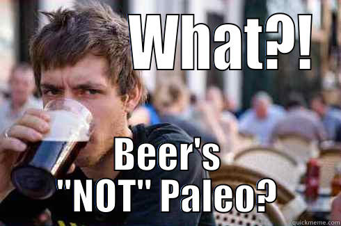           WHAT?! BEER'S 