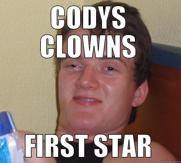 CODYS CLOWNS FIRST STAR 10 Guy